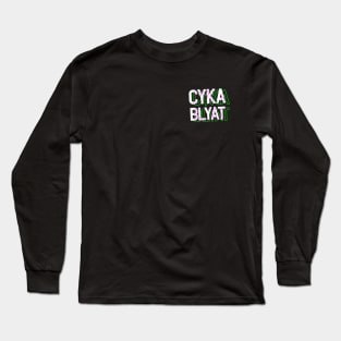 Cyka Blyat T Shirt Long Sleeve T-Shirt